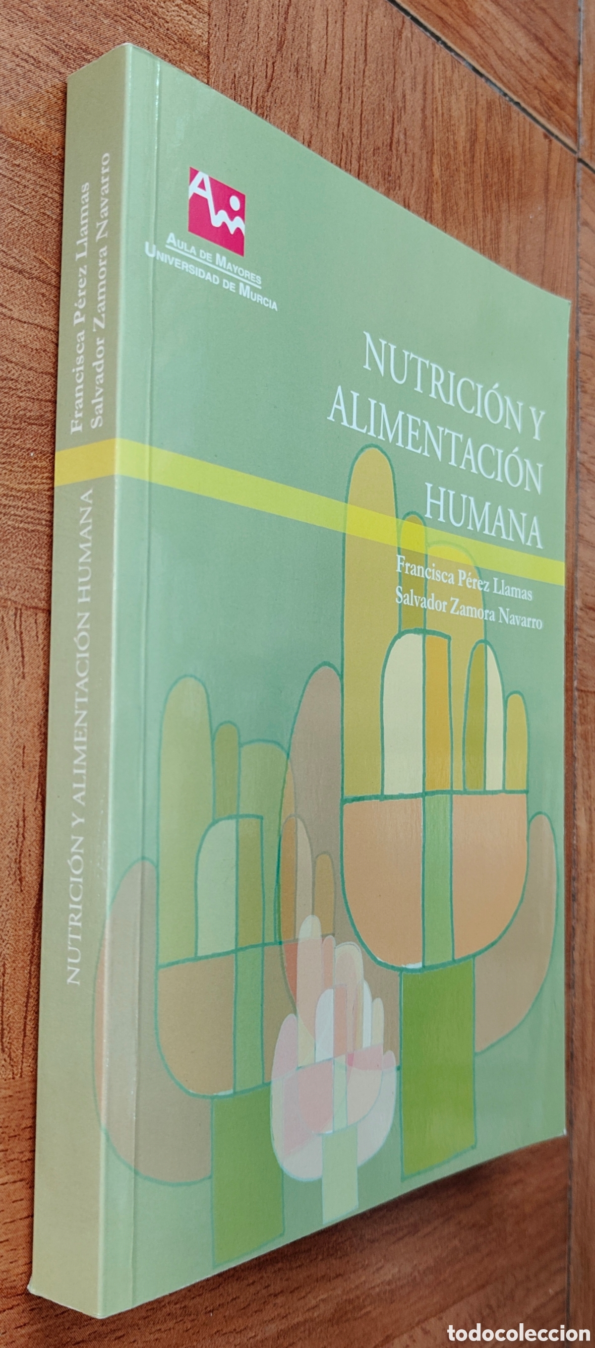 Libros: Nutrici&oacute;n y Alimentaci&oacute;n Humana � Universidad de Murcia - Francisca P&eacute;rez Llamas / Salvador Zamora N