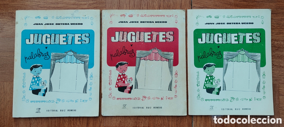 Libros: Juguetes y Palabras � 1&ordf;, 2&ordf; y 3&ordf; parte � 3 Vol&uacute;menes � Ruiz Romero - Juan Jos&eacute; Ortega Ucedo