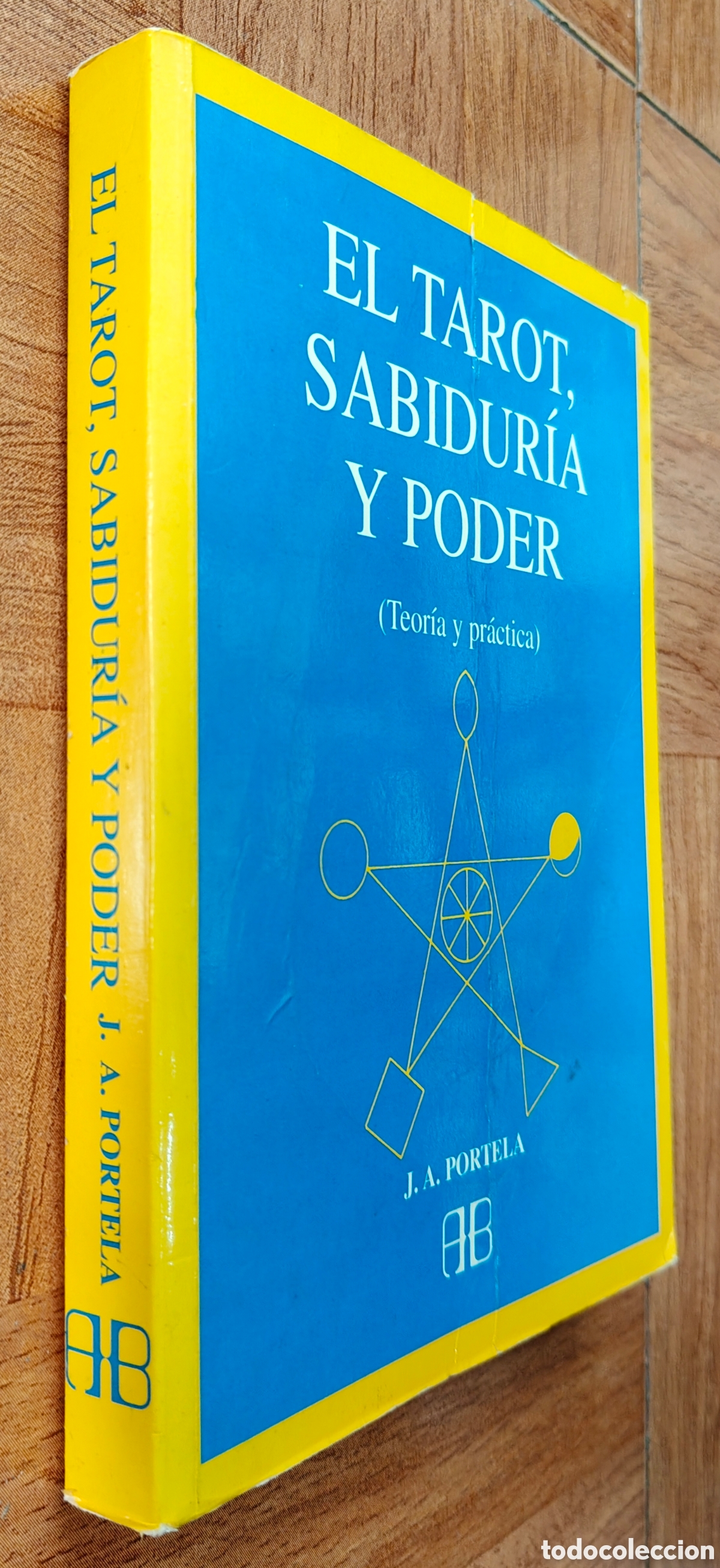 Libros: El Tarot, Sabidur&iacute;a y Poder (Teor&iacute;a y Pr&aacute;ctica) � Arkano Books - J. A. Portela