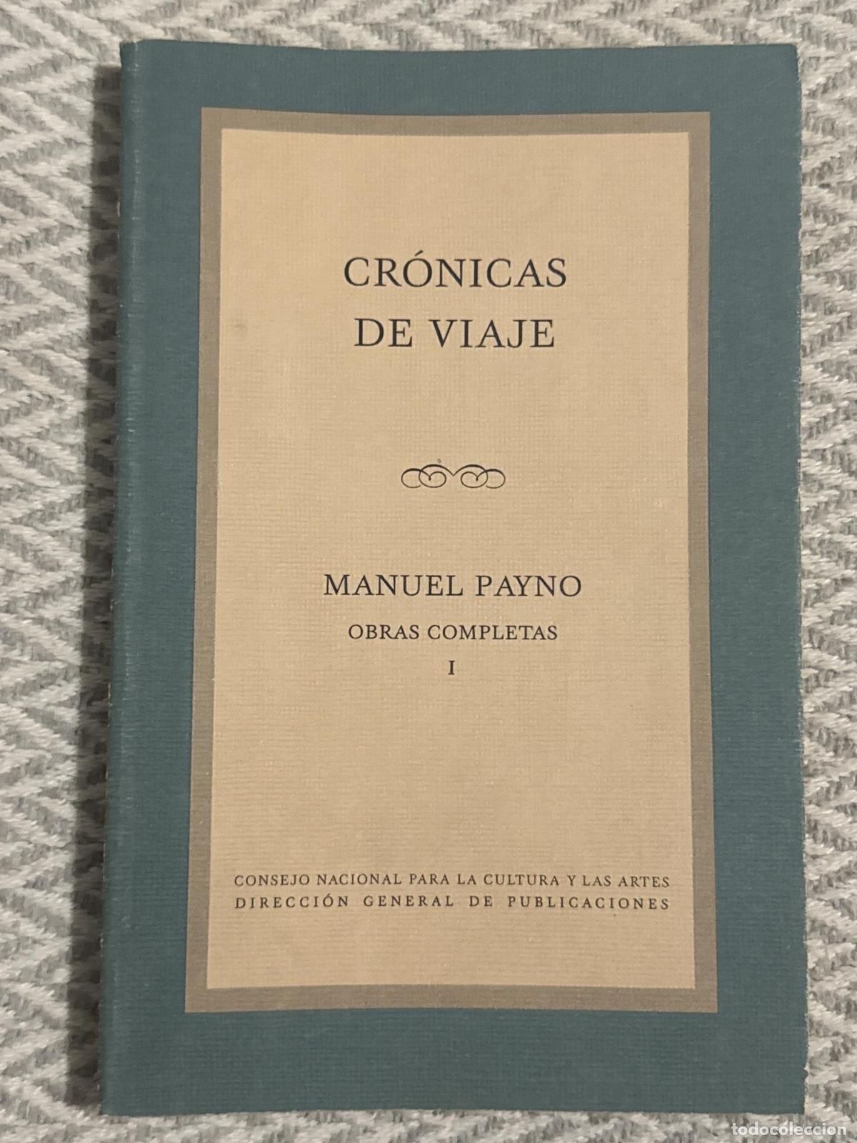 Libros: Cr&oacute;nicas de viaje. Obras completas I - Manuel Payno