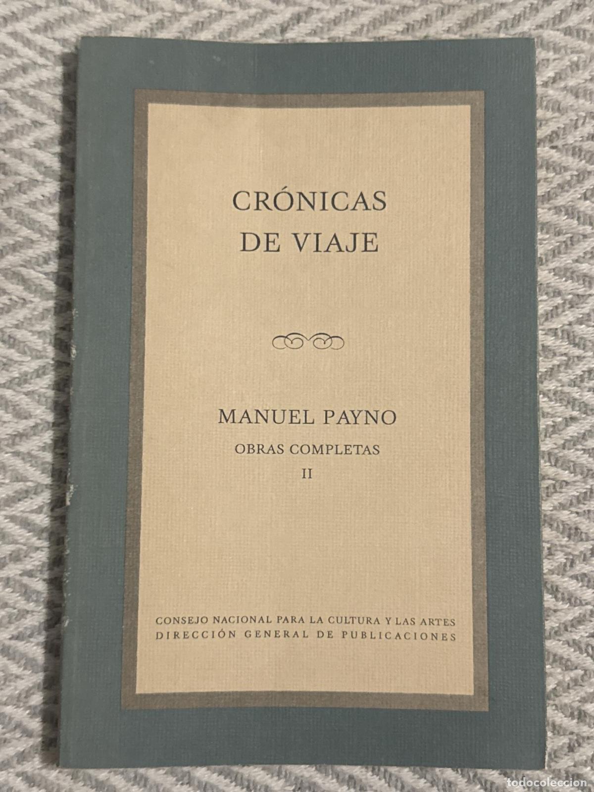 Libros: Cr&oacute;nicas de viaje. Obras completas II - Manuel Payno - Foto 2