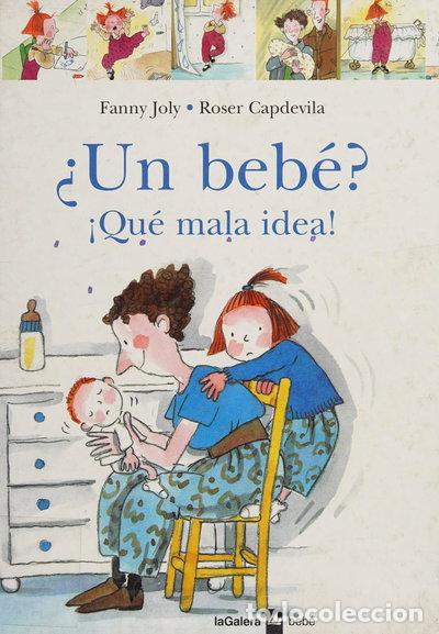 Libros: &iquest;Un beb&eacute;? &iexcl;Qu&eacute; mala idea!- 9788424636517