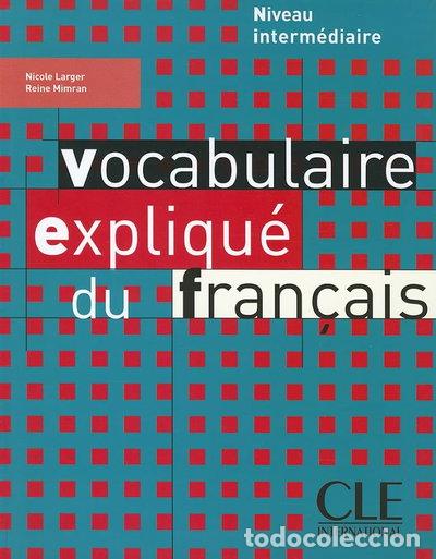 Libros: Vocabulaire expliqu&eacute; du fran&ccedil;ais- 9782090337198