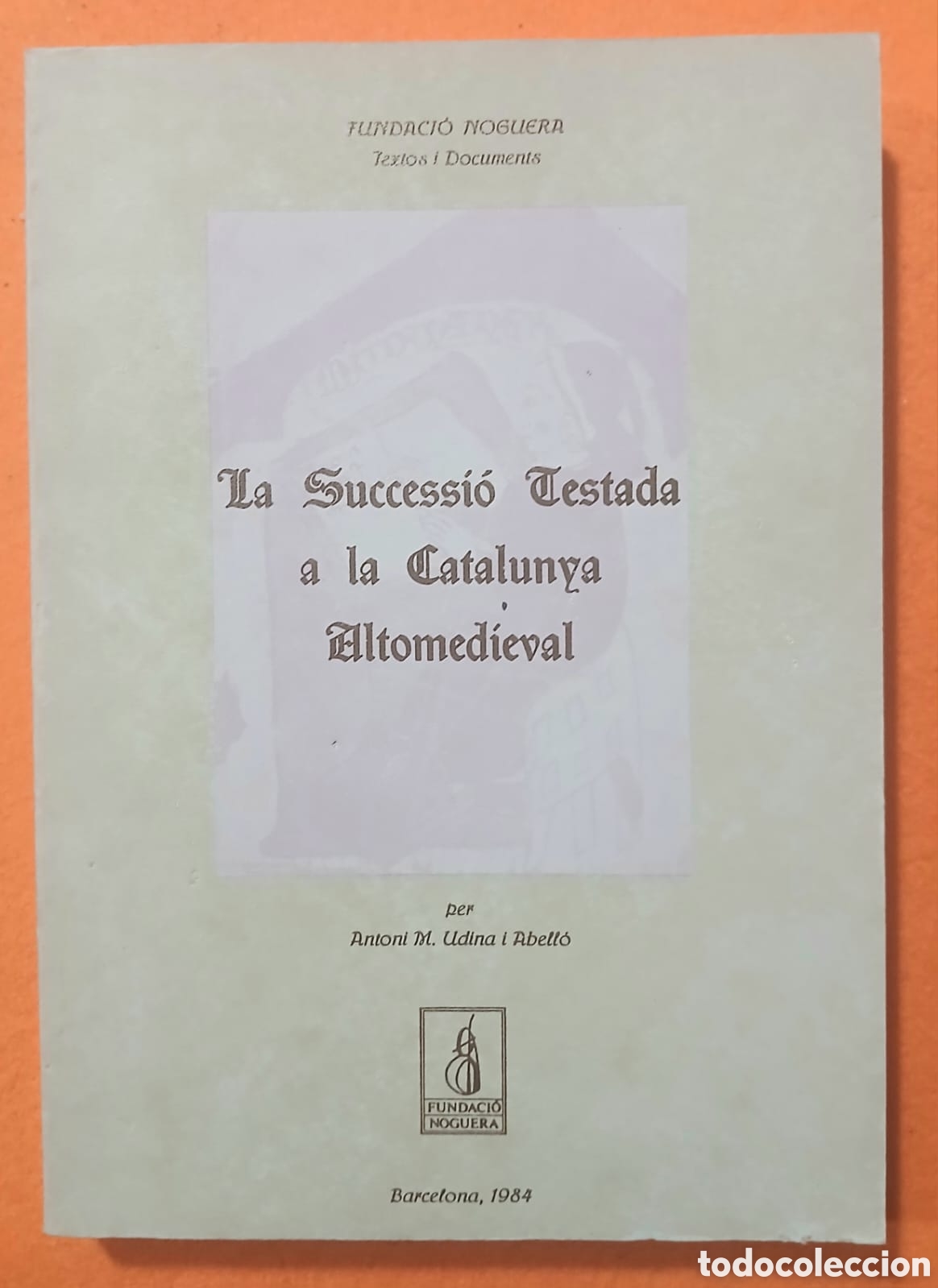 Libros: La Successi&oacute; Testada a la Catalunya Altomedieval