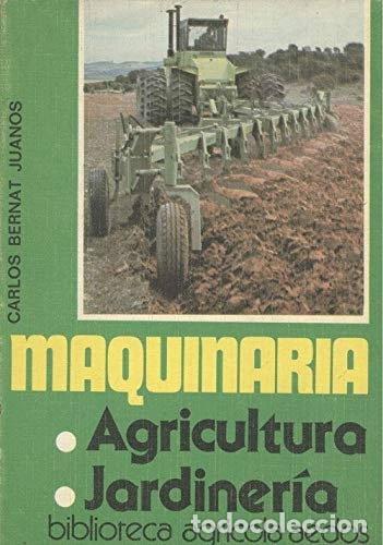 Libros: Maquinaria para agricultura y jardiner&iacute;a- 9788470032387