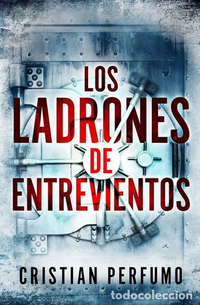 Libros: Los ladrones de Entrevientos- 9789872697853 - Foto 1