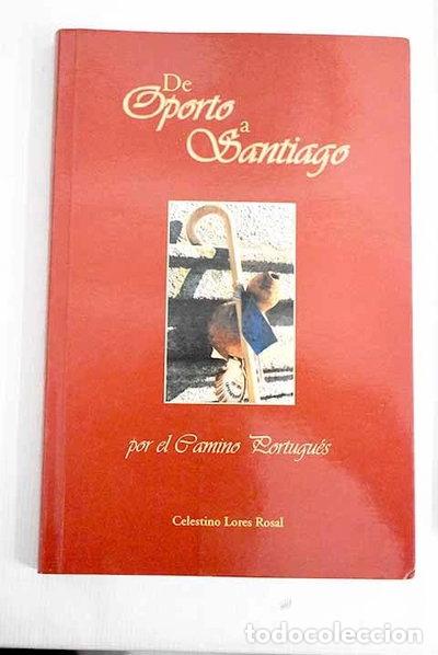 Libri di seconda mano: De Oporto a Santiago por el Camino Portugu&eacute;s- 9788460597568