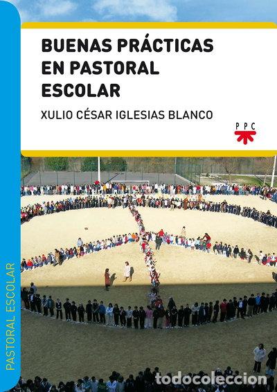 Libri di seconda mano: Buenas pr&aacute;cticas en pastoral escolar- 9788428829397