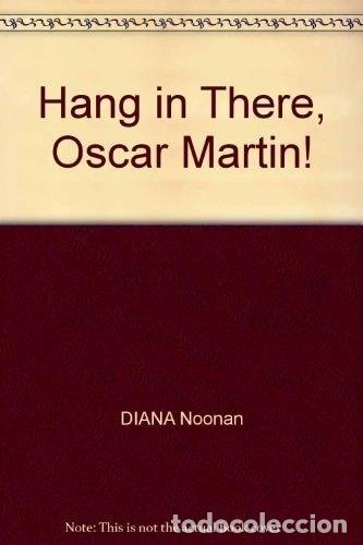 Livres: Hang in There, Oscar Martin!- 9780478229240