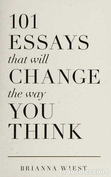 Libros: 101 Essays That Will Change The Way You Think- 9781945796067