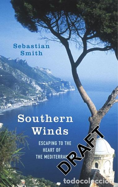 Libros: Southern Winds: Escaping to the Heart of the Mediterranean- 9780141005263