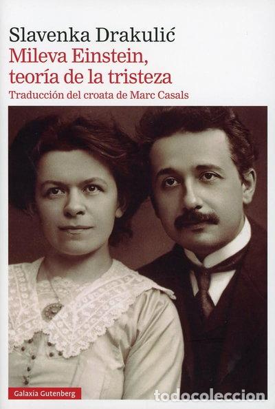 Libros: Mileva Einstein, teor&iacute;a de la tristeza- 9788419738561