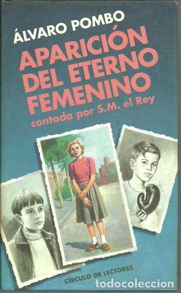 Libros: Aparici&oacute;n del eterno femenino contada por S.M. el Rey- 9788447305292