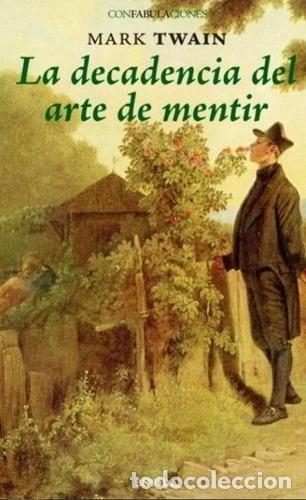 Libros: La decadencia del arte de mentir- 9788492491865