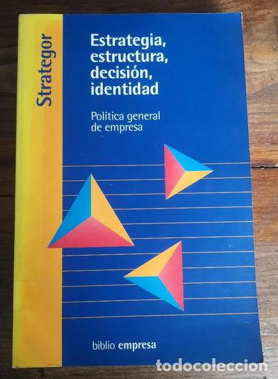 Libros: Estrategia, estructura, decisi&oacute;n, identidad- 9788445802991