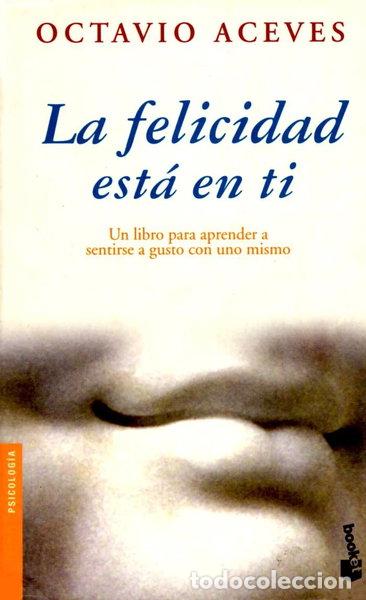 Libros: La felicidad est&aacute; en ti- 9788427026766