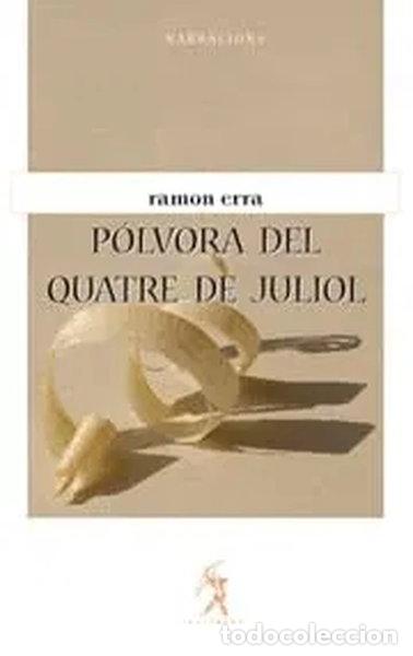 books: P&oacute;lvora del quatre de juliol- 9788496786011