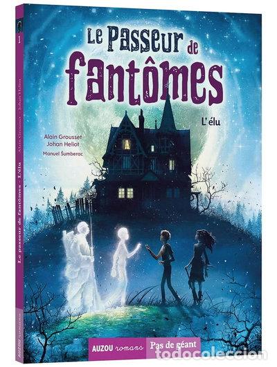 Livres: Le passeur de fant&ocirc;mes - L'&eacute;lu- 9782733868706
