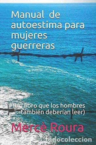 Libros: Manual de autoestima para mujeres guerreras- 9781719875127