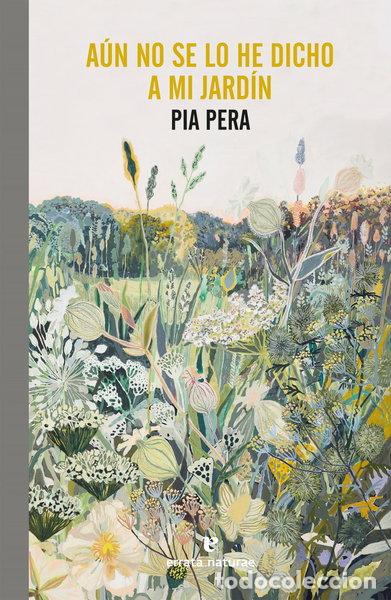 Livres: A&uacute;n no se lo he dicho a mi jard&iacute;n- 9788417800741