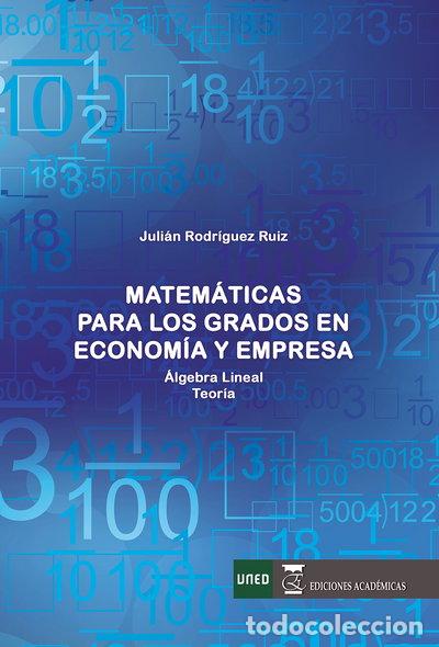 Livres: Matem&aacute;ticas para los grados en econom&iacute;a y empresa: &Aacute;lgebra lineal. Teor&iacute;a- 9788492477883