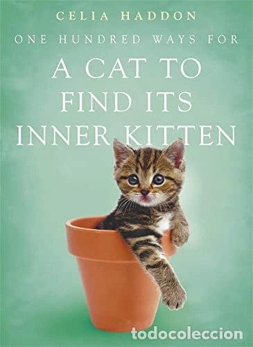 Livres: One Hundred Ways for a Cat to Find Its Inner Kitten- 9780340787212