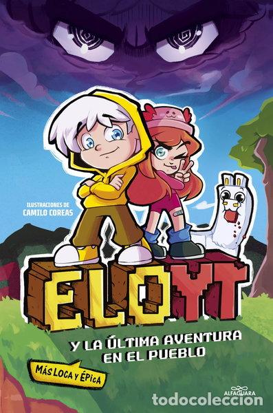 Libros: EloYT y la &uacute;ltima aventura en el pueblo- 9788419688453