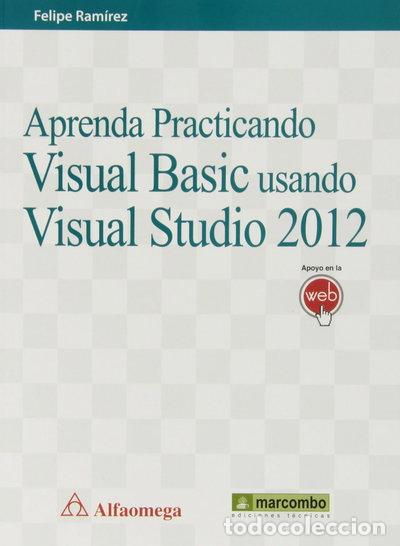 Libros: Aprenda practicando Visual Basic usando Visual Studio 2012- 9788426720849 - Foto 1