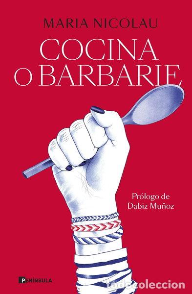 B&uuml;cher: Cocina o barbarie- 9788411001113