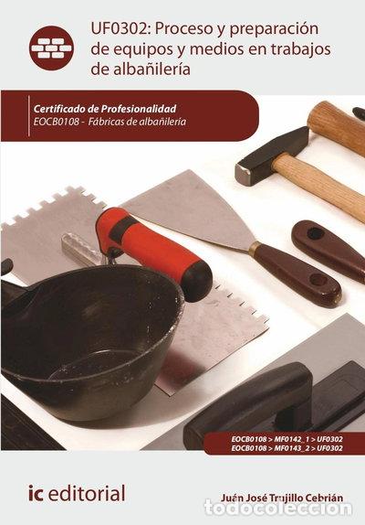 B&uuml;cher: Proceso y preparaci&oacute;n de equipos y medios en trabajos de alba&ntilde;iler&iacute;a- 9788411038836