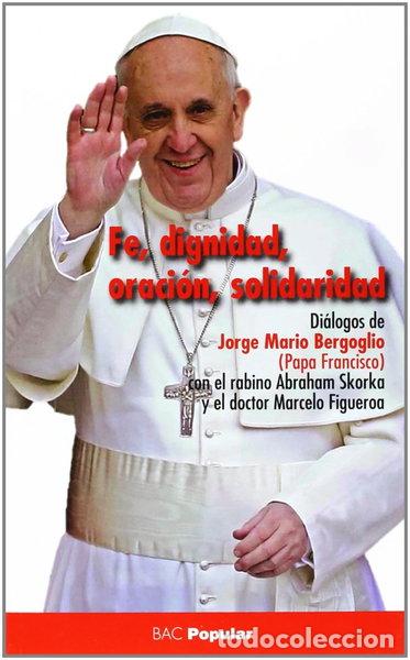 books: Fe, dignidad, oraci&oacute;n, solidaridad- 9788422016533