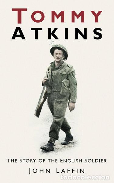 Libros: Tommy Atkins: The Story of the English Soldier- 9780752460666