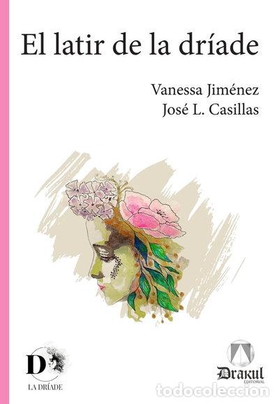 Libros: El latir de la dr&iacute;ade- 9788412655698