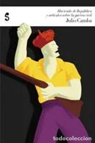 Libros: Haciendo de Rep&uacute;blica y art&iacute;culos sobre la guerra civil- 9788493755935