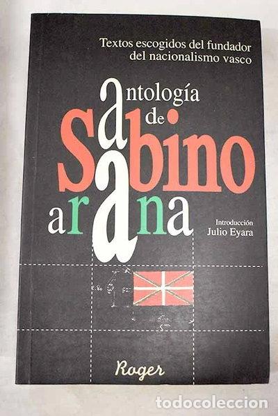 Libros: Antolog&iacute;a de Sabino Arana- 9788489979543