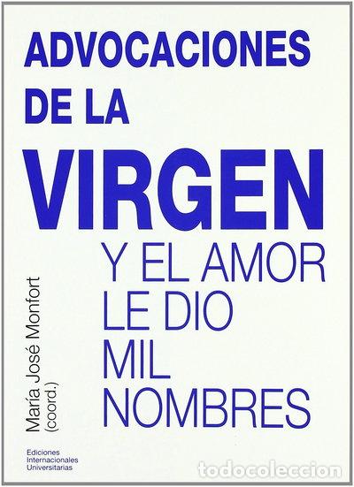 Libros: Advocaciones de la Virgen: y el amor le dio mil nombres- 9788484692812