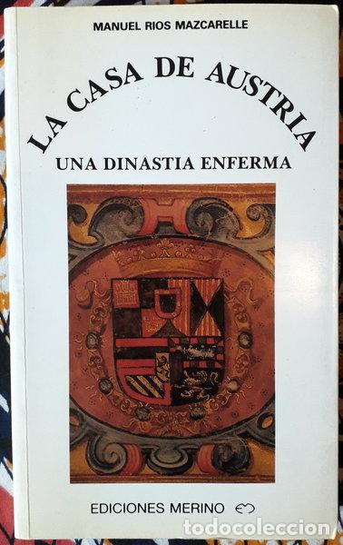Libros: La Casa de Austria: Una dinast&iacute;a enferma- 9788486912406