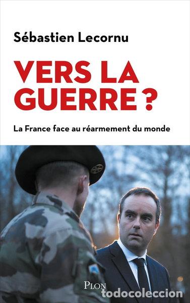 Libros: Vers la guerre ?: La France face au r&eacute;armement du monde- 9782259320658