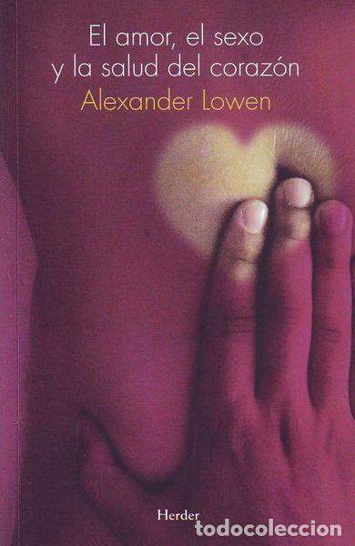 Libros: El amor, el sexo y la salud del coraz&oacute;n- 9788425417290