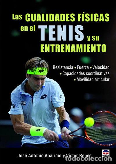 Libros: Las Cualidades f&iacute;sicas en el tenis y su entrenamiento- 9788416676071