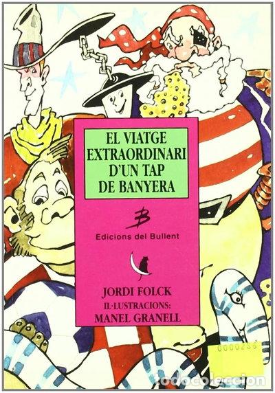 Libros: El viatge extraordinari d'un tap de banyera- 9788489663244