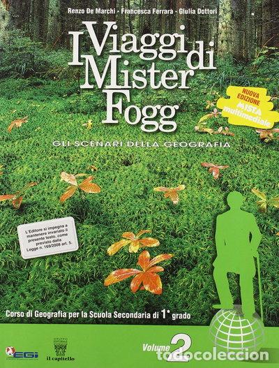 Livres: I viaggi di Mister Fogg. Gli scenari della geografia. Vol. 2- 9788842645399