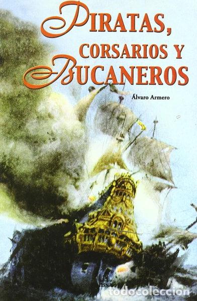 Libros: Piratas, corsarios y bucaneros- 9788466206518