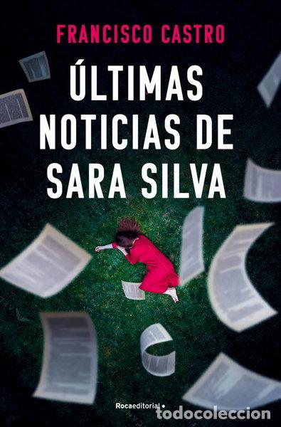 Libros: &Uacute;ltimas noticias de Sara Silva- 9788410274327