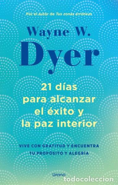 Libros: 21 d&iacute;as para alcanzar el &eacute;xito y la paz interior- 9788418714238