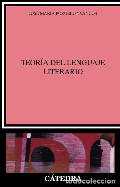 Libros: Teor&iacute;a del lenguaje literario- 9788437607511
