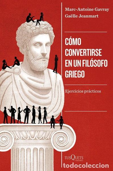 Libros: C&oacute;mo convertirse en un fil&oacute;sofo griego- 9788411075077