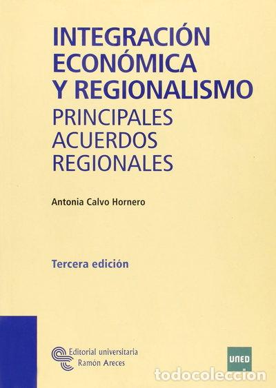 Libros: Integraci&oacute;n econ&oacute;mica y regionalismo: Principales acuerdos regionales- 9788480046046