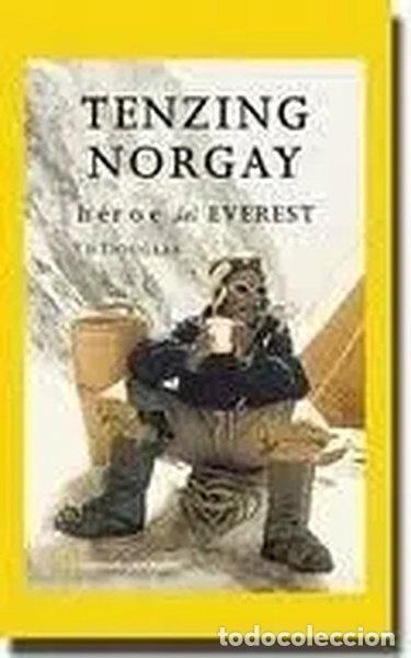 Libros: Tenzing Norgay, H&eacute;roe Del Everest- 9788482983011 - Foto 1