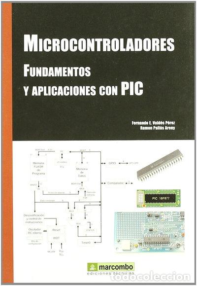 Libros: Microcontroladores Fundamentos y Aplicaciones con PIC- 9788426714145